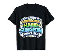 This is What an Awesome Hand Surgeon Looks Like Funny Doctor T-Shirt