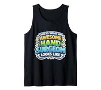 This is What an Awesome Hand Surgeon Looks Like Funny Doctor Tank Top