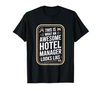 This Is What An Awesome Hotel Manager Looks Like T-Shirt