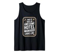 This Is What An Awesome Hotel Manager Looks Like Tank Top