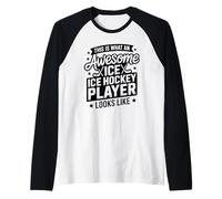 This is What an Awesome Ice Hockey Player Looks Like Raglan Baseball Tee