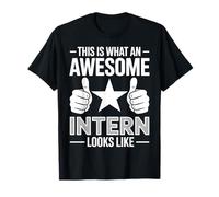 This is What an Awesome Intern Looks Like Funny Intern T-Shirt