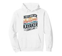 This Is What An Awesome Kayaker Looks Like Pullover Hoodie