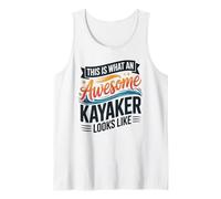 This is What an Awesome Kayaker Looks Like Tank Top