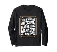 This Is What An Awesome Marketing Manager Looks Like Long Sleeve T-Shirt