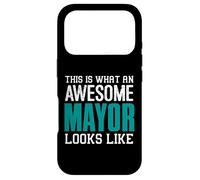 This is what an awesome Mayor looks like Funny Town Leader Case for iPhone 17 Pro