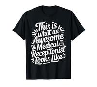 This is What an Awesome Medical Receptionist Looks Like T-Shirt