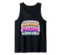 This is What an Awesome Mom Looks Like New Mother Mama Mum Tank Top