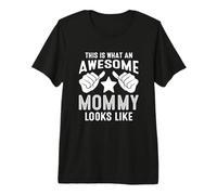 This is What an Awesome Mommy Looks Like Premium T-Shirt