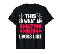 This Is What An Awesome Mum Looks Like Mothers Day Gifts Mum T-Shirt