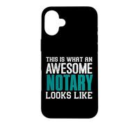 This is what an awesome Notary looks like Funny Notaries Case for iPhone 16 Plus