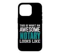 This is what an awesome Notary looks like Funny Notaries Case for iPhone 16 Pro