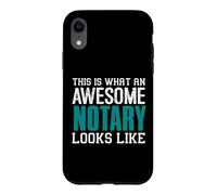 This is what an awesome Notary looks like Funny Notaries Case for iPhone XR
