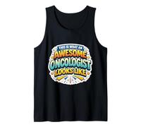 This is What an Awesome Oncologist Looks Like Doctor Funny Tank Top