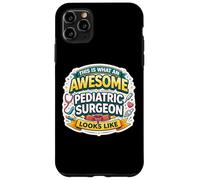 This is What An Awesome Pediatric Surgeon Looks Like Funny Case for iPhone 11 Pro Max