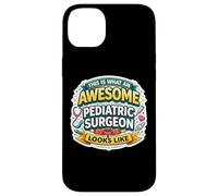 This is What An Awesome Pediatric Surgeon Looks Like Funny Case for iPhone 14 Plus