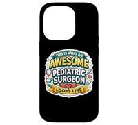This is What An Awesome Pediatric Surgeon Looks Like Funny Case for iPhone 14 Pro