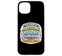 This is What An Awesome Pediatric Surgeon Looks Like Funny Case for iPhone 15 Plus