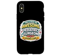 This is What An Awesome Pediatric Surgeon Looks Like Funny Case for iPhone X/XS