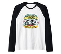 This is What an Awesome Pediatric Surgeon Looks Like Funny Raglan Baseball Tee