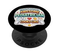 This is What An Awesome Pediatrician Looks Like Paediatrics PopSockets Adhesive PopGrip