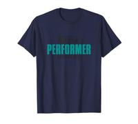 This is what an awesome Performer looks like Fun Artist T-Shirt