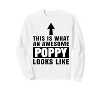 This Is What An Awesome Poppy Looks Like Grandpa Sweatshirt