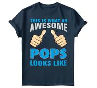 This is What an Awesome Pops Looks Like T-Shirt for Him Dad Tee #FD Indigo Blue 2XL