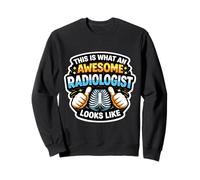 This is What An Awesome Radiologist Looks Like Funny Doctor Sweatshirt
