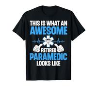 This is What an Awesome Retired Paramedic EMT Looks Like T-Shirt