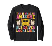 This is What an Awesome School Bus Driver Looks Like Long Sleeve T-Shirt