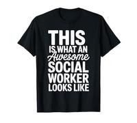 This is What an Awesome Social Worker Looks Like T-Shirt