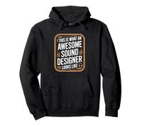 This Is What An Awesome Sound Designer Looks Like Pullover Hoodie