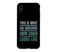 This is what an awesome swim coach looks like Case for iPhone XS Max