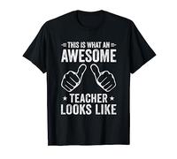 This Is What An Awesome Teacher Looks Like Teaching School T-Shirt