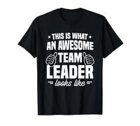 This Is What An Awesome Team Leader Looks Like Group Leaders T-Shirt