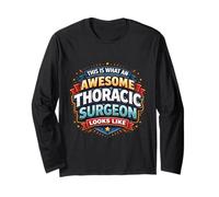This is What an Awesome Thoracic Surgeon Looks Like Funny MD Long Sleeve T-Shirt