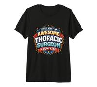 This is What an Awesome Thoracic Surgeon Looks Like Funny MD Premium T-Shirt
