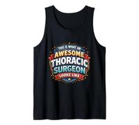 This is What an Awesome Thoracic Surgeon Looks Like Funny MD Tank Top