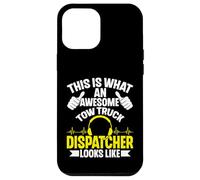 This Is What an Awesome Tow Truck Dispatcher Looks Like Case for iPhone 12 Pro Max
