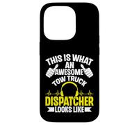 This Is What an Awesome Tow Truck Dispatcher Looks Like Case for iPhone 14 Pro