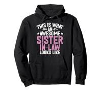 This Is What Awesome Sister In Law Looks Like Siblings Pullover Hoodie