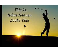 This Is What Heaven Looks Like: Golf Funeral Guest Book Golfers Condolence Remembrance Memorial Service Registration, In Memoriam Name and Address, ... Memories Comments, Loving Memory (In Memory)