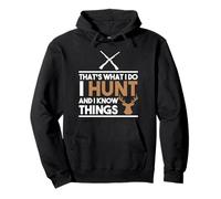 This is what I do, I hunt and I know what I hunt Pullover Hoodie