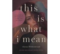 This Is What I Mean: A First-Person Translation of Autism, ADHD, and Trauma