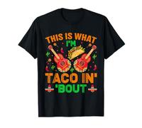 This is What I'm Taco 'Bout Mexican Fiesta Cinco De Mayo Pun T-Shirt