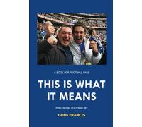 This is What it Means: A Book for Football Fans