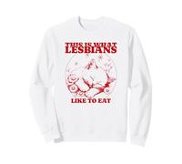 This Is What Lesbians Like To Eat (Funny) (Cute Cat Graphic) Sweatshirt