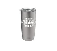 This is What Peak Performance Looks Like - Funny Saying Gym Stainless Steel Insulated Tumbler