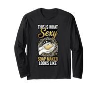 This is What Sexy Soap Maker Looks Like Handmade Soap Long Sleeve T-Shirt